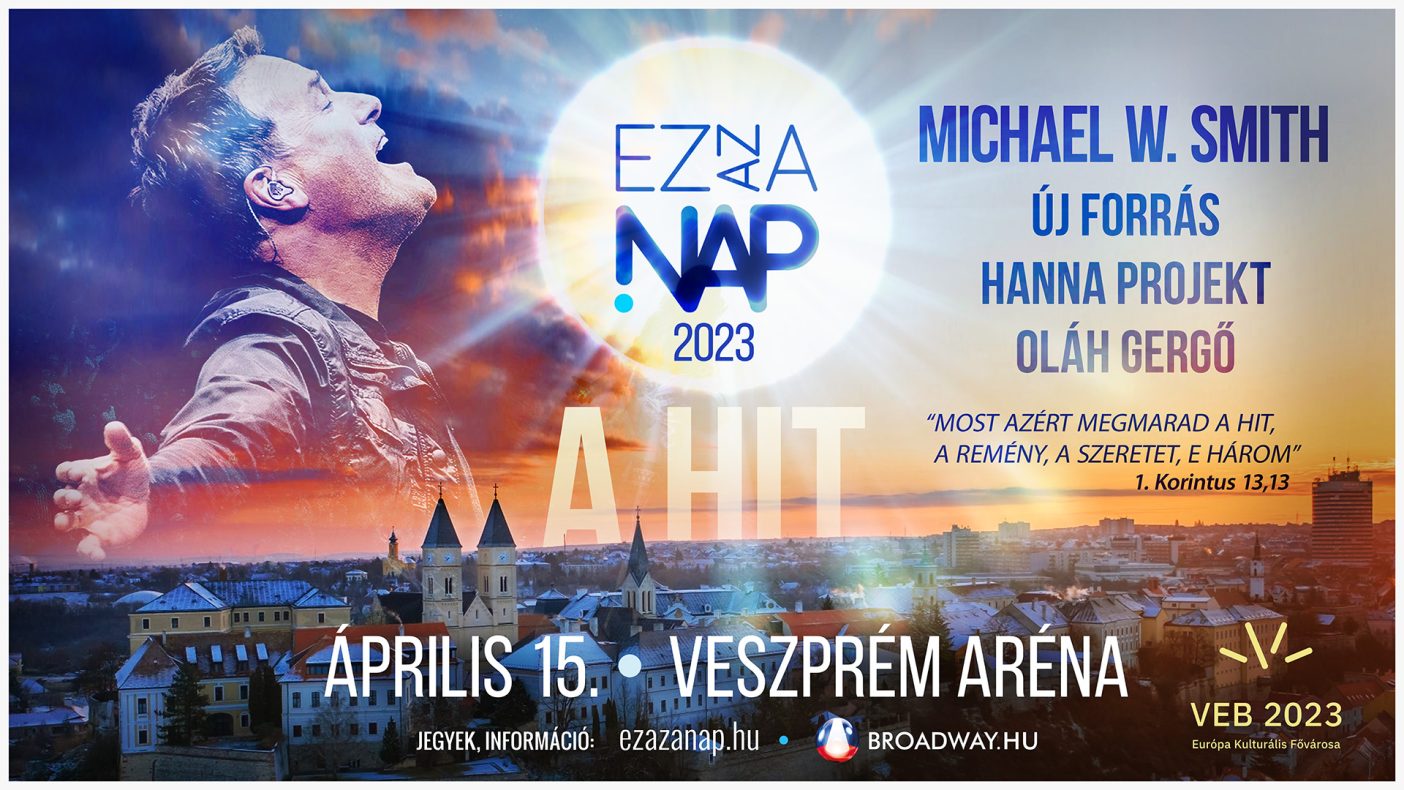 Ez az a nap plakát Április 15-én a nemzetközi keresztény könnyűzene egyik legismertebb alakja, Michael W. Smith lép színpadra a Veszprém Arénában. Fellép még Oláh Gergő, az Új Forrás zenekar és a Hanna Projekt. László Viktor az „Ez az a nap Alapítvány” alapítója és vezetője elmondta, hogy ennek az évnek a „hit” a központi mottója, és hogy ez nem csak a templomokban létezik, hanem megnyilvánul az életben is.