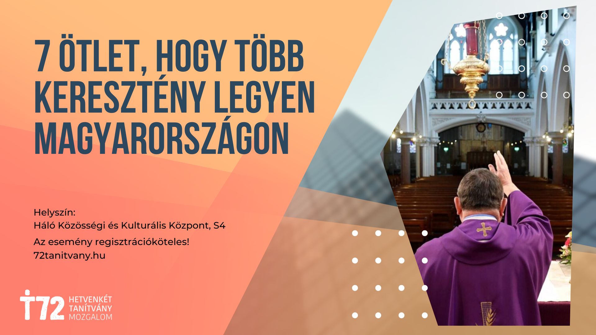 7 ötlet, hogy több keresztény legyen Magyarországon 7 ötlet, hogy több keresztény legyen Magyarországon, forrás: Civil percek #102